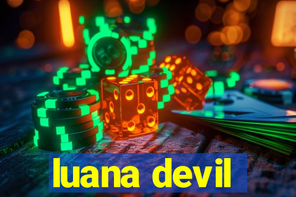 luana devil