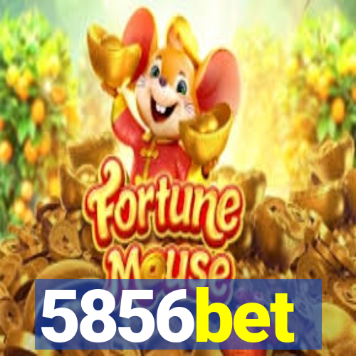 5856bet