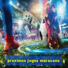 proximos jogos maracana