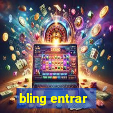 bling entrar
