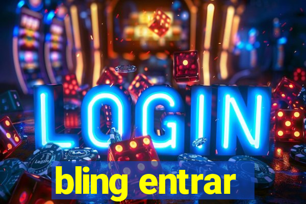bling entrar