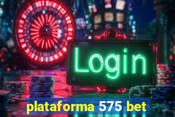 plataforma 575 bet