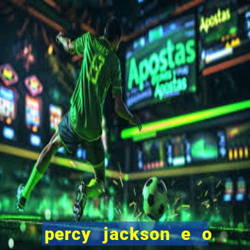 percy jackson e o ladr o de raios filme completo dublado baixar