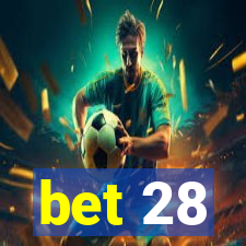 bet 28