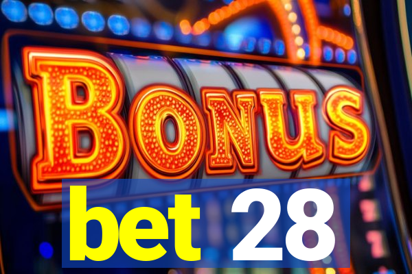 bet 28