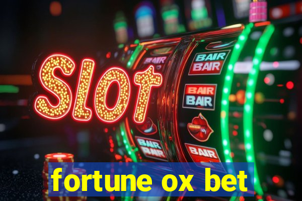 fortune ox bet
