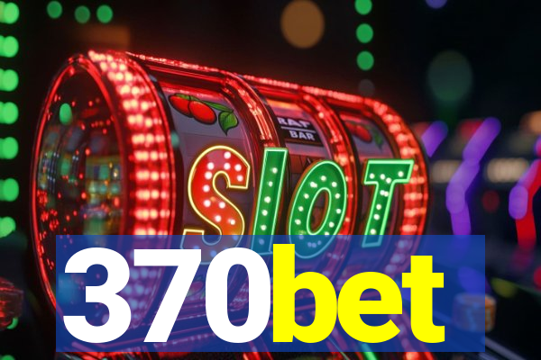 370bet