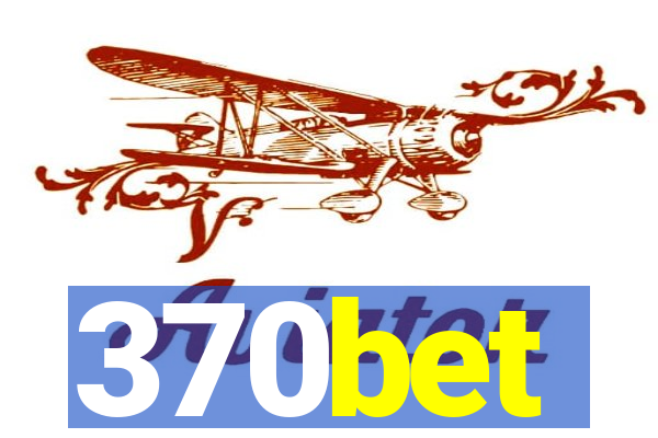 370bet