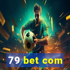 79 bet com