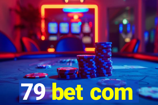 79 bet com