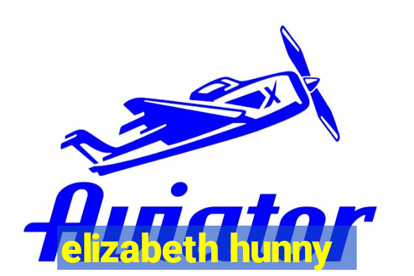 elizabeth hunny