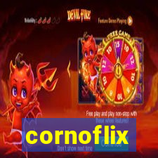 cornoflix