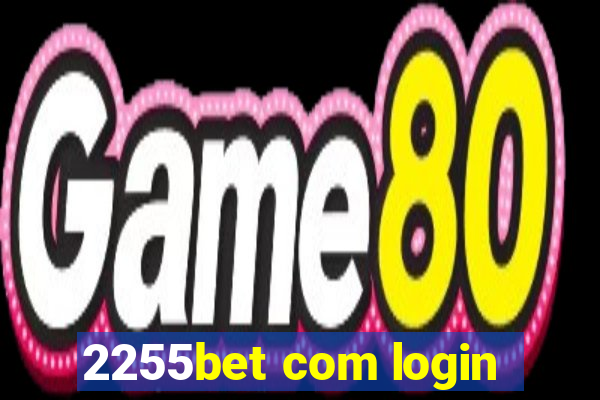 2255bet com login