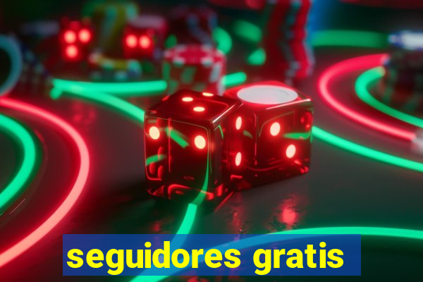 seguidores gratis