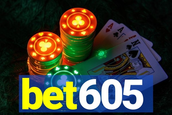 bet605