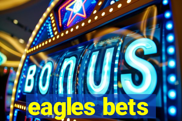 eagles bets