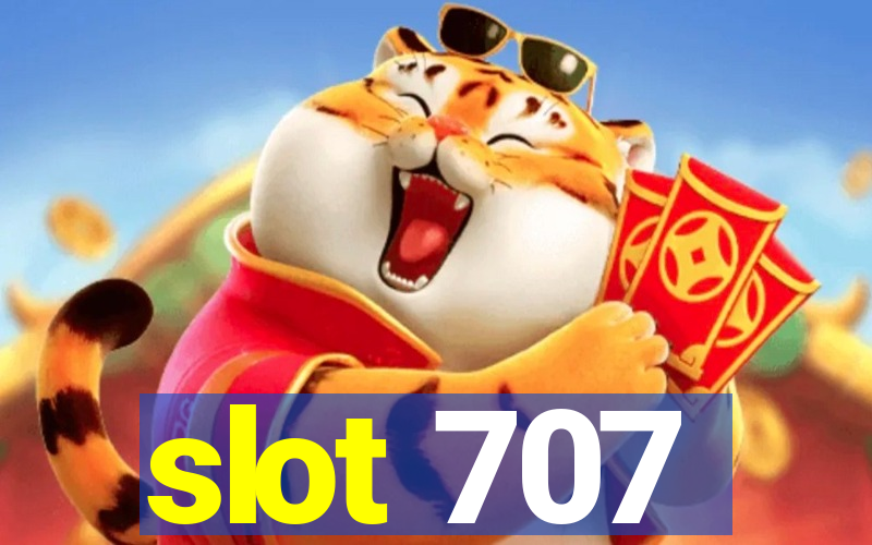 slot 707
