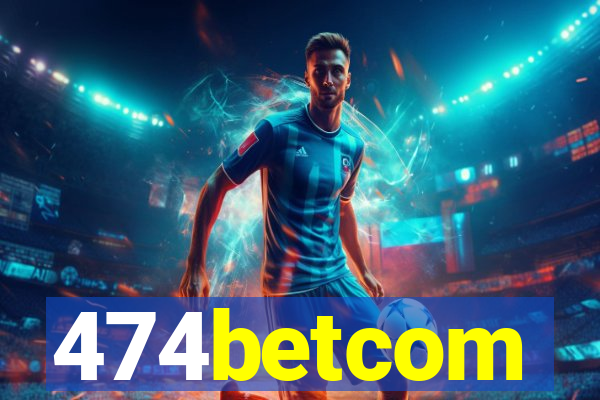 474betcom