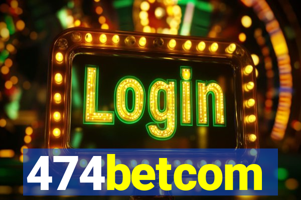 474betcom