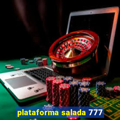 plataforma salada 777