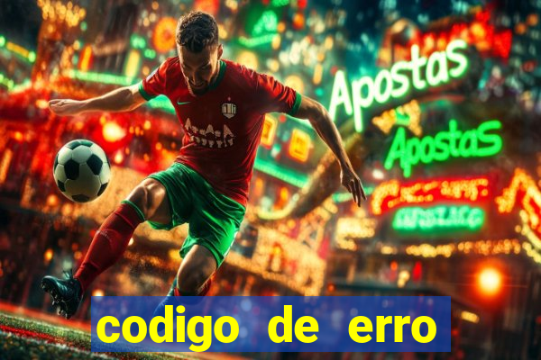 codigo de erro s105 bet365