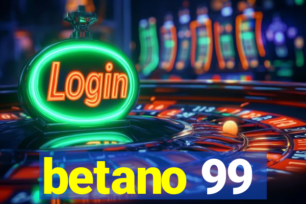 betano 99