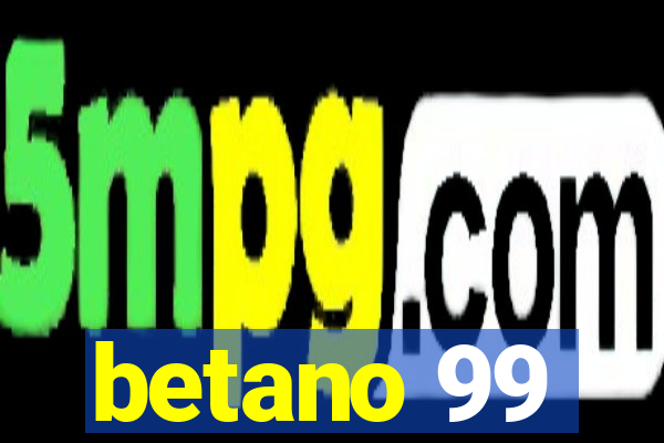 betano 99
