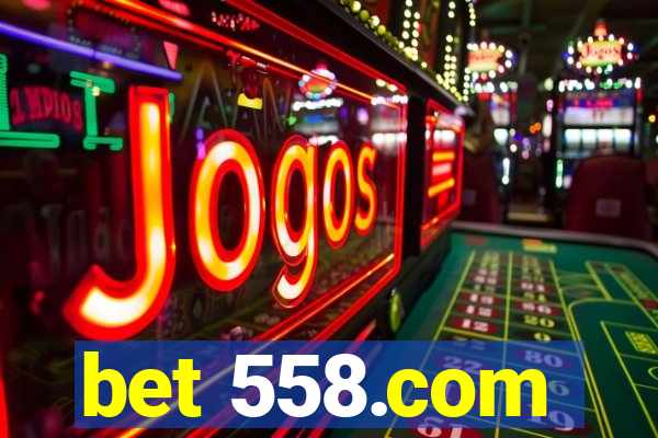 bet 558.com