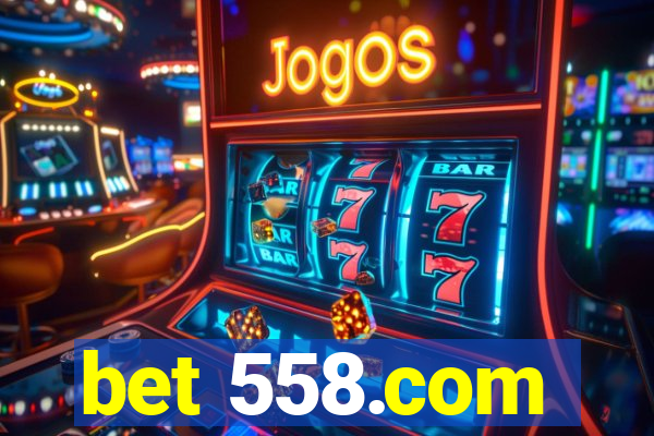 bet 558.com