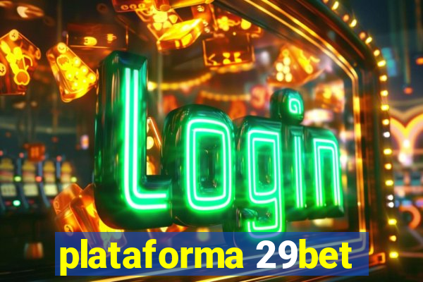 plataforma 29bet