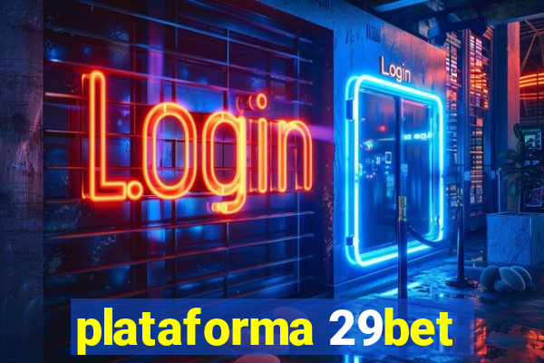plataforma 29bet