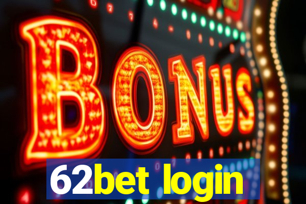 62bet login