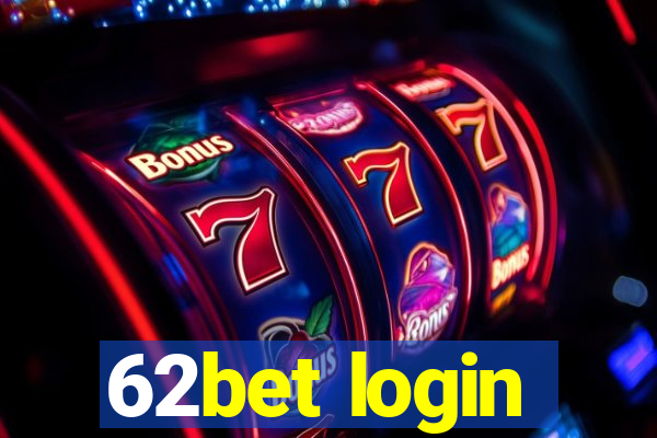 62bet login