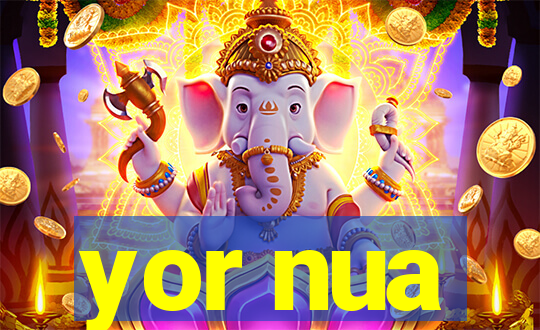 yor nua