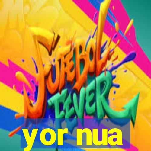 yor nua
