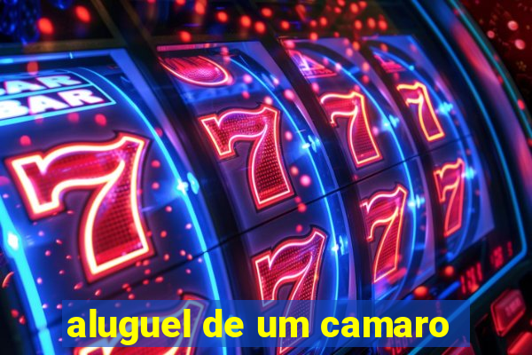 aluguel de um camaro