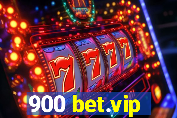 900 bet.vip