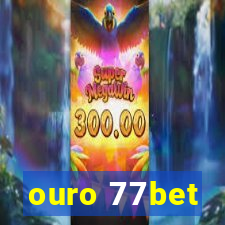 ouro 77bet