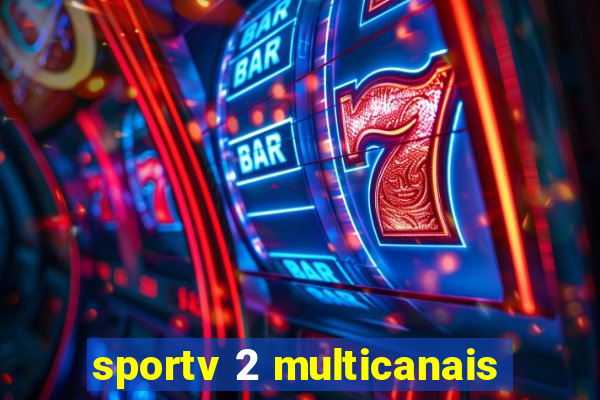 sportv 2 multicanais
