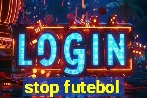 stop futebol