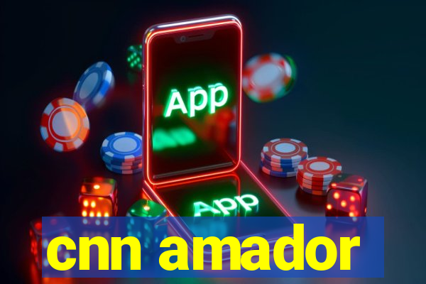cnn amador
