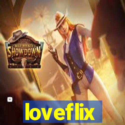 loveflix