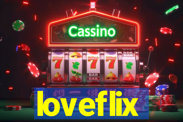 loveflix