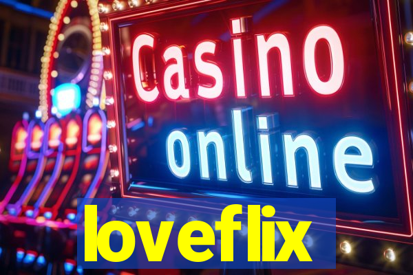 loveflix