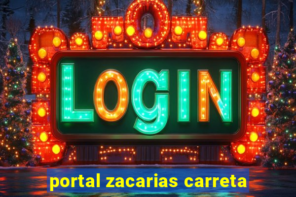 portal zacarias carreta