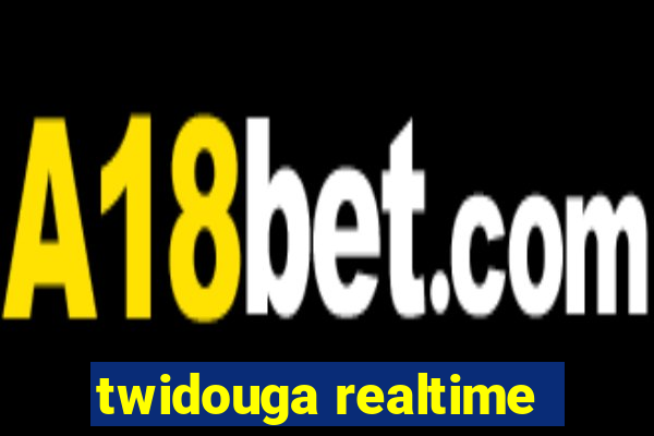 twidouga realtime