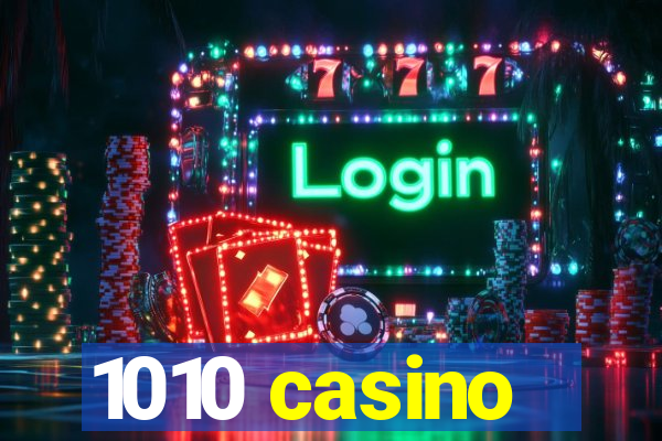 1010 casino