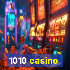 1010 casino