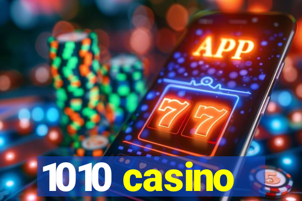 1010 casino
