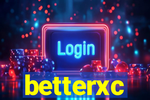 betterxc